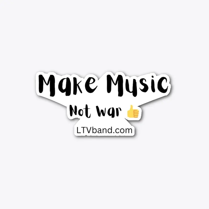 Make Music | Not War 👍 